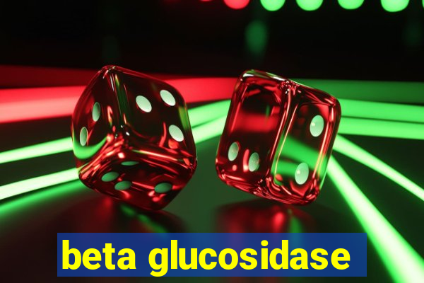 beta glucosidase